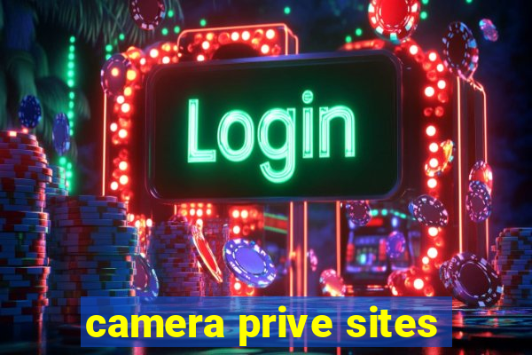 camera prive sites